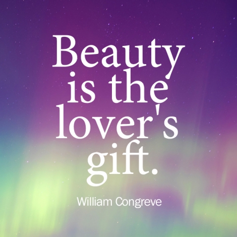Beauty is the lover's gift.