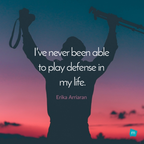 I've never been able to play defense in my life.